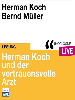 cover image of Herman Koch und der vertrauensvolle Arzt--lit.COLOGNE live (ungekürzt)